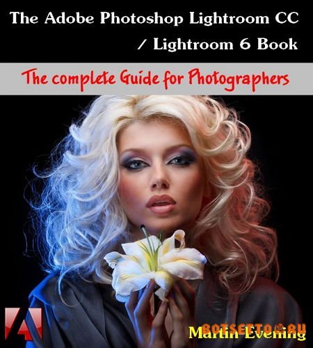 The Adobe Photoshop Lightroom CC / Lightroom 6 Book