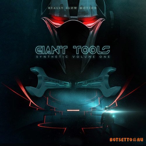 Really Slow Motion - Giant Tools - Synthetic Vol. 1